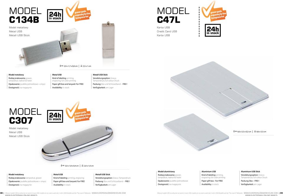 and lanyard: For FREE Availability: Model aluminiowy Rodzaj znakowania: grawer, tampodruk, nadruk full kolor Aluminium USB Kind of labeling: printing, engraving, full color printing Availability: