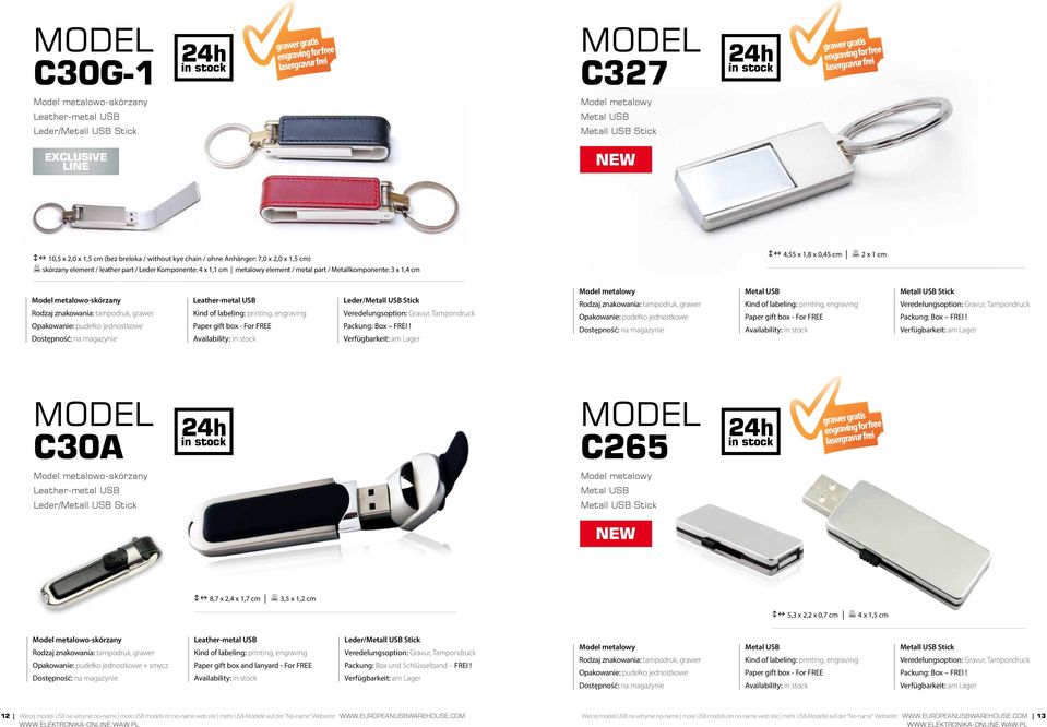 Availability: C30A C265 Model metalowo-skórzany Leather-metal USB Leder/ NEW on 8,7 x 2,4 x 1,7 cm 3,5 x 1,2 cm on 5,3 x 2,2 x 0,7 cm 4 x 1,5 cm Model metalowo-skórzany Leather-metal USB