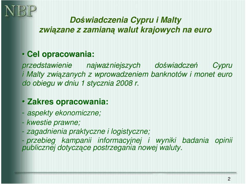 euro do obiegu w dniu 1 stycznia 2008 r.