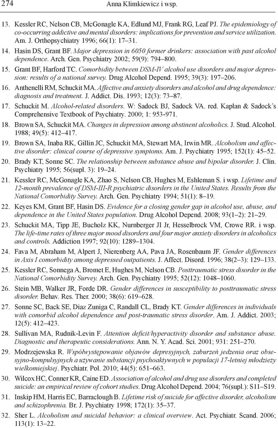 Major depression in 6050 former drinkers: association with past alcohol dependence. Arch. Gen. Psychiatry 2002; 59(9): 794 800. 15. Grant BF, Harford TC.