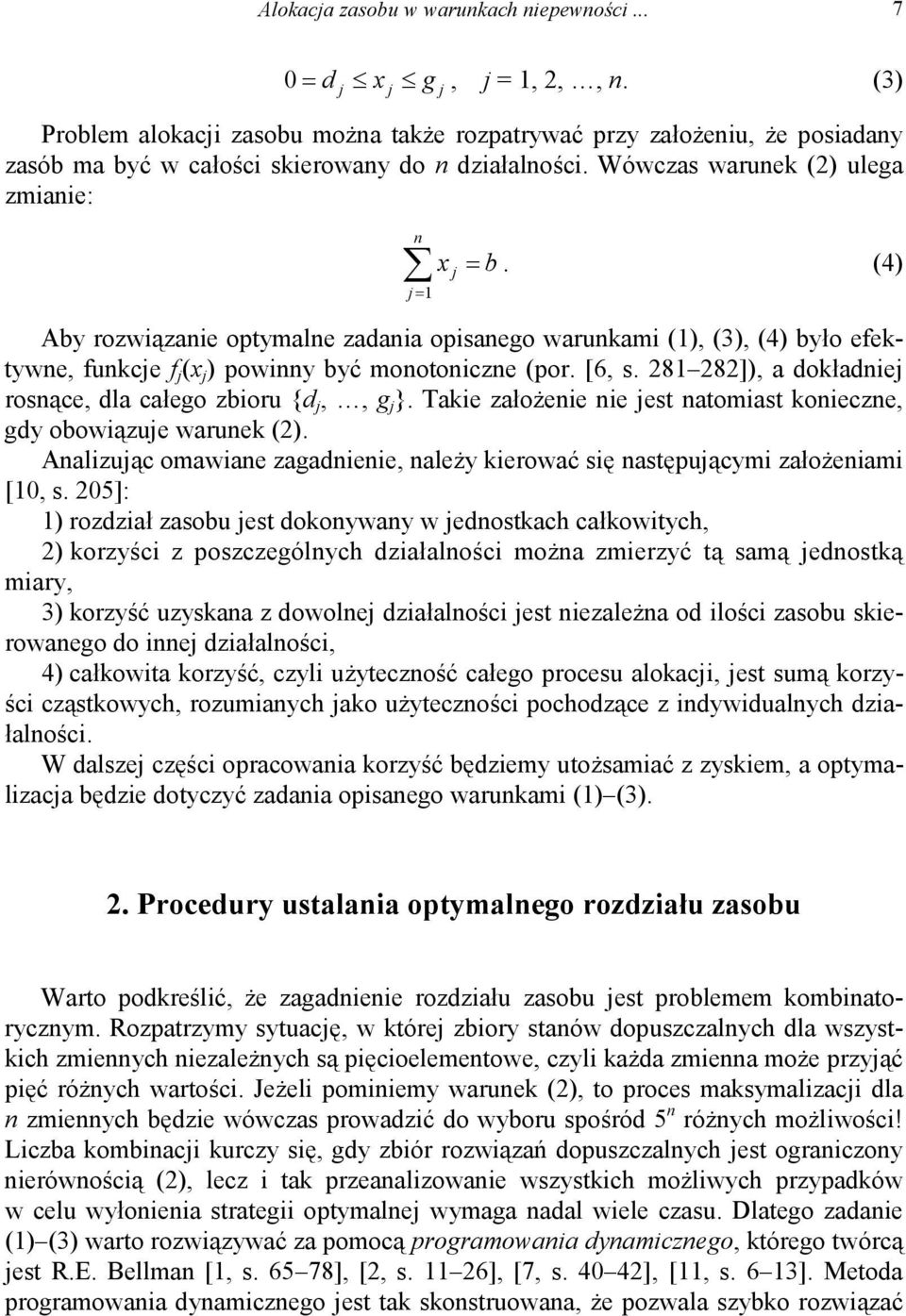 281 282]), a doładnie rosnące, dla całego zbioru {d,, g }. Taie założenie nie est natomiast onieczne, gdy obowiązue warune (2).