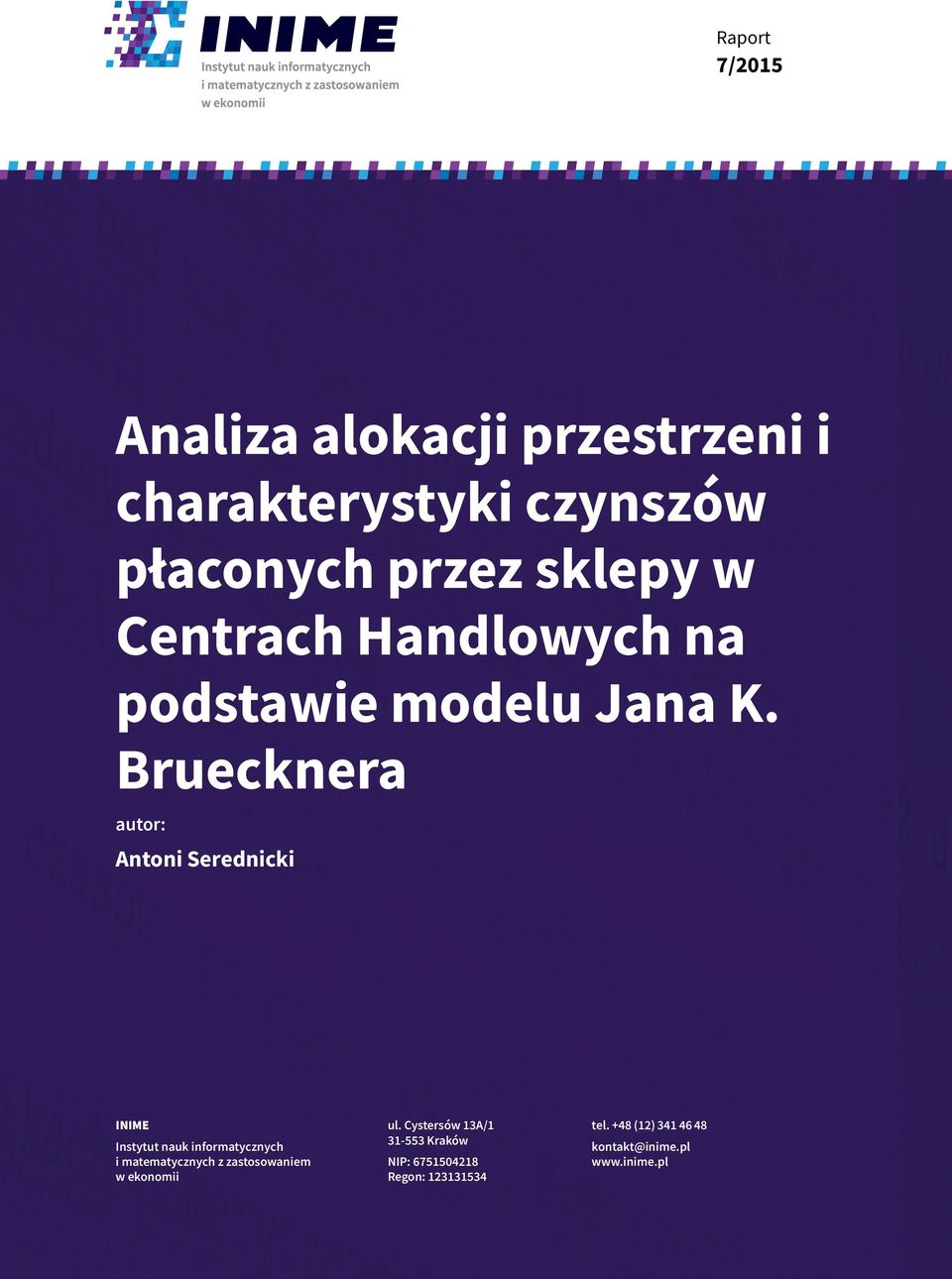 Bruecknera autor: Antoni Serednicki INIME Instytut nauk informatycznych i matematycznych z