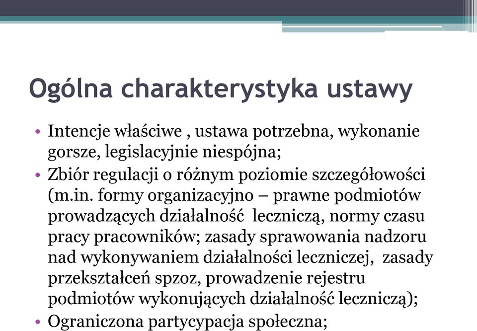 formy organizacyjno prawne podmiotów prowadzących działalność leczniczą, normy czasu pracy pracowników; zasady