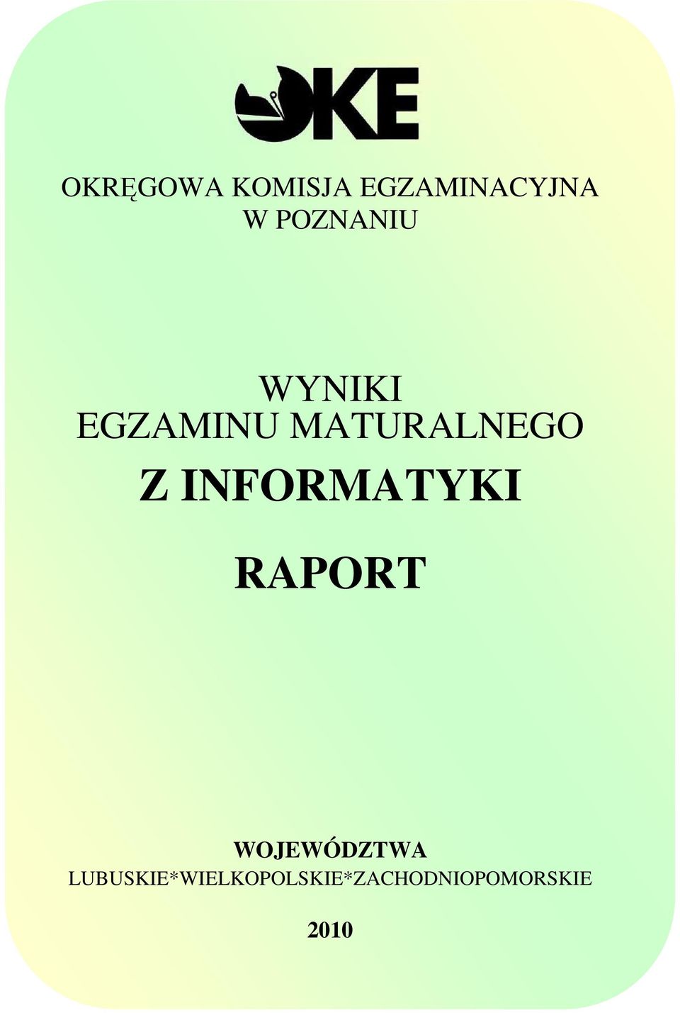 Z INFORMATYKI RAPORT WOJEWÓDZTWA