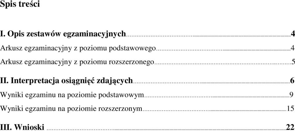 ..4 Arkusz egzaminacyjny z poziomu rozszerzonego. 5 II.