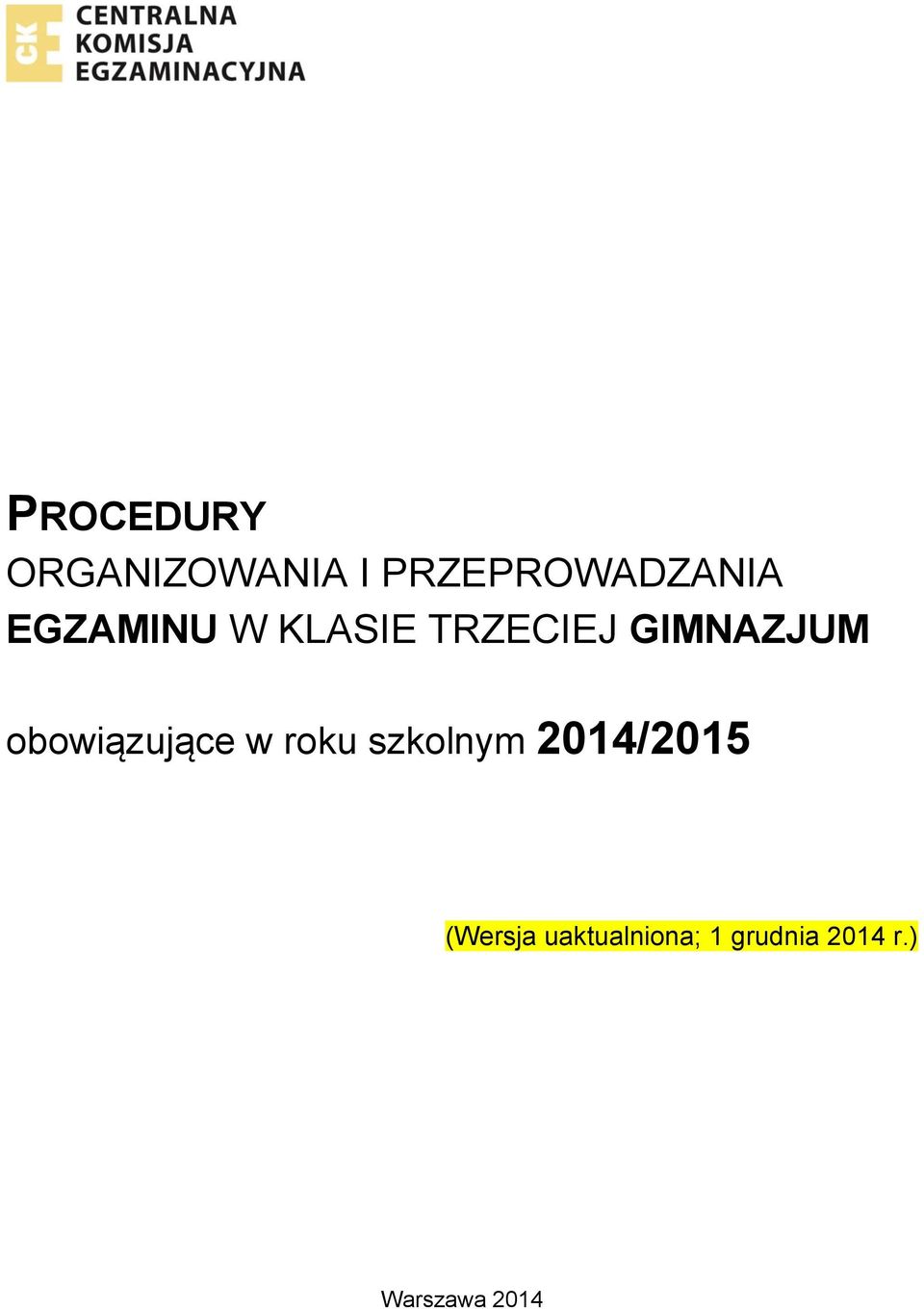 obowiązujące w roku szkolnym 2014/2015