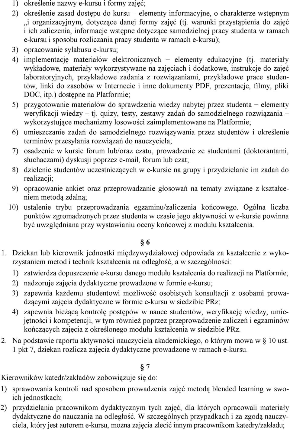 sylabusu e-kursu; 4) implementację materiałów elektronicznych elementy edukacyjne (tj.