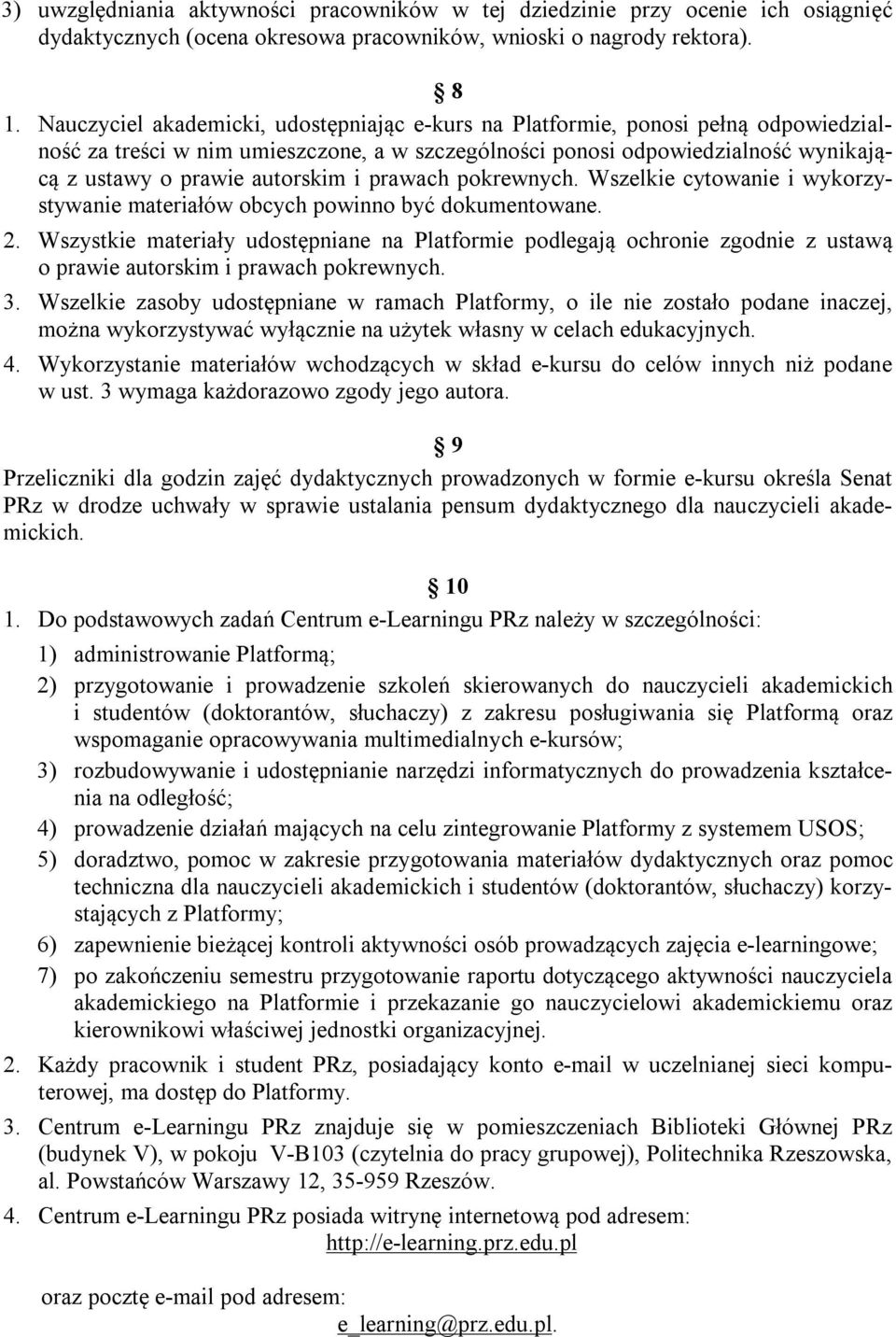 i prawach pokrewnych. Wszelkie cytowanie i wykorzystywanie materiałów obcych powinno być dokumentowane. 2.