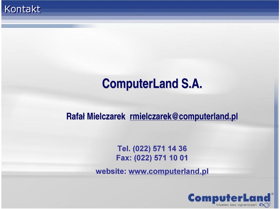 rmielczarek@computerland.pl Tel.