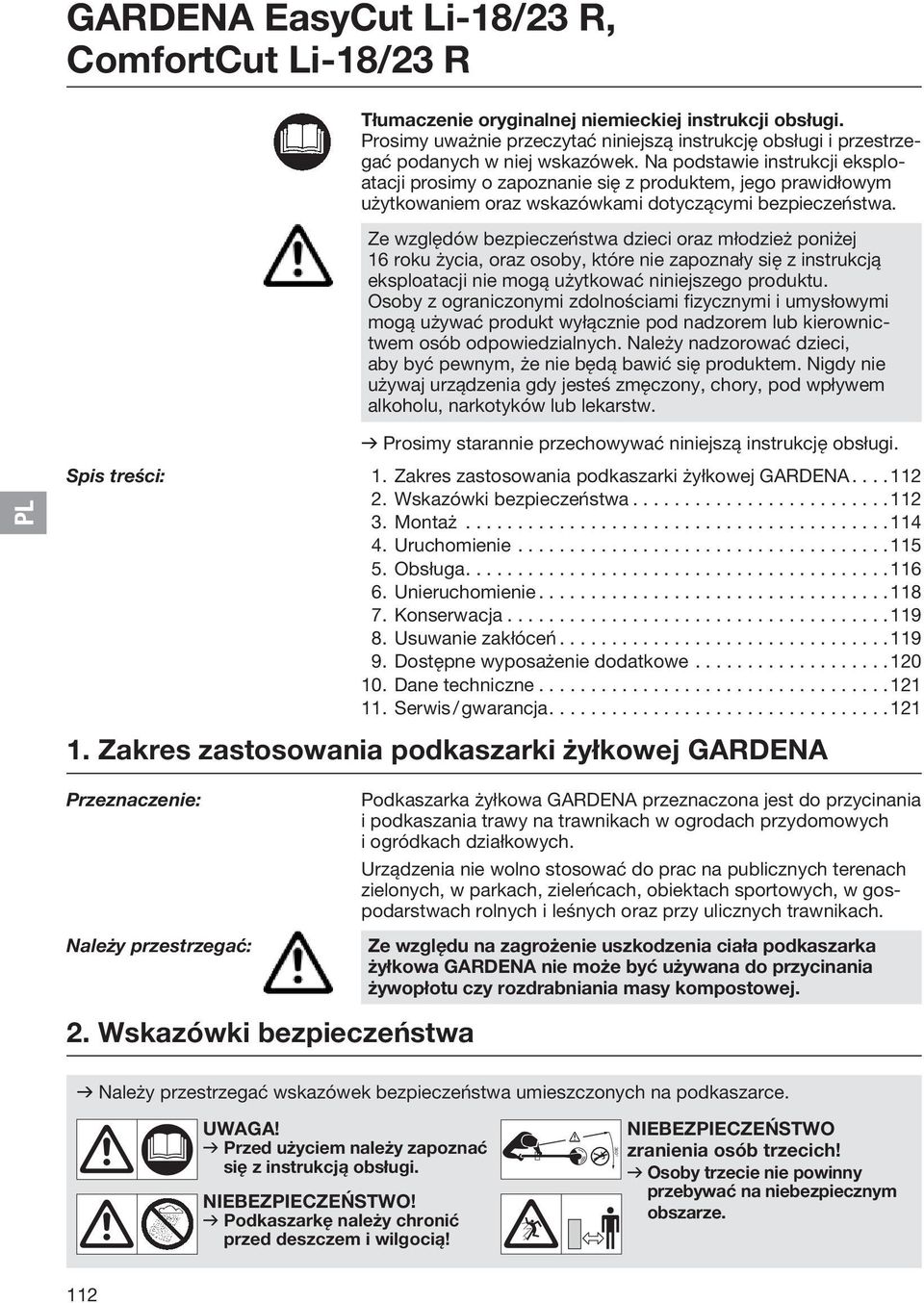 Na podstawie instrukcji eksploatacji prosimy o zapoznanie się z produktem, jego prawidłowym użytkowaniem oraz wskazówkami dotyczącymi bezpieczeństwa.