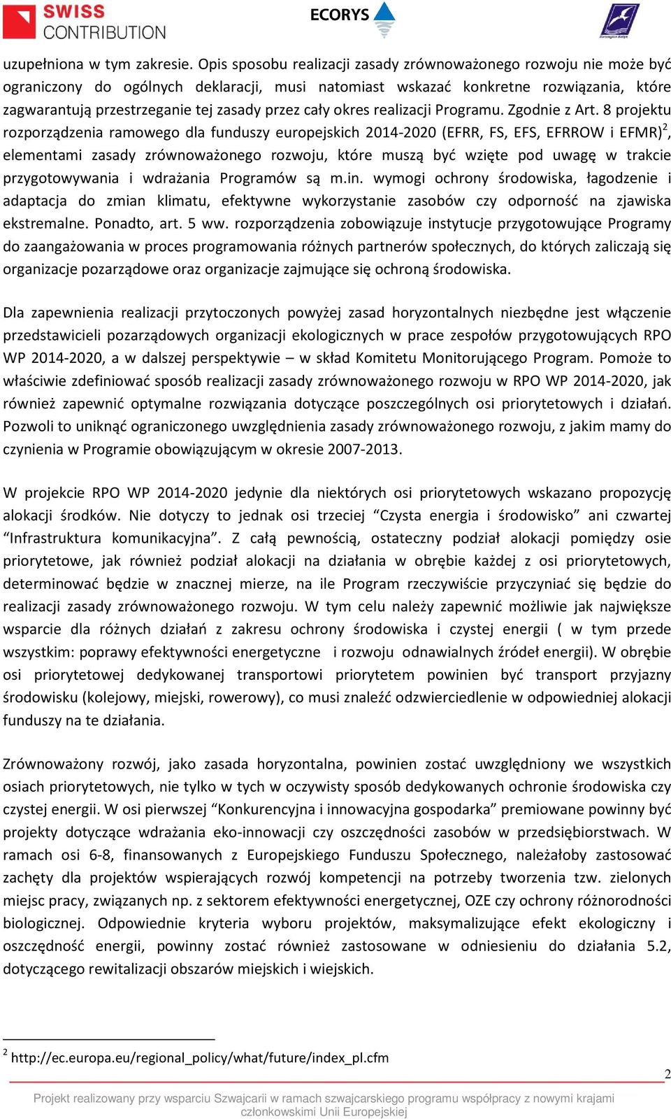cały okres realizacji Programu. Zgodnie z Art.