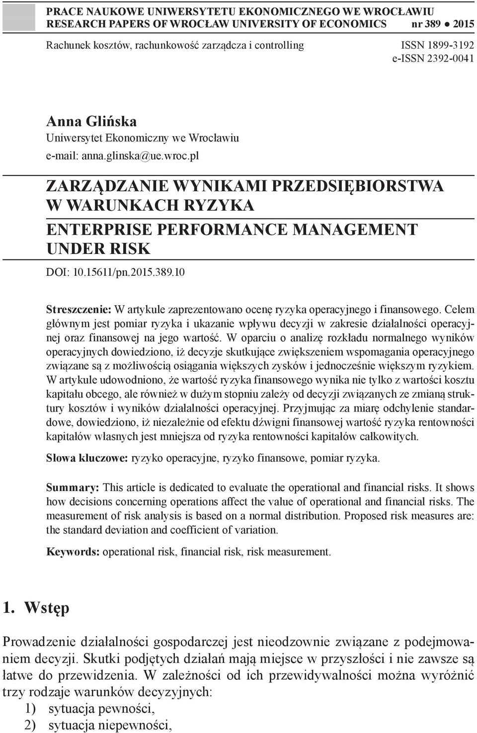 pl ZARZĄDZANIE WYNIKAMI PRZEDSIĘBIORSTWA W WARUNKACH RYZYKA ENTERPRISE PERFORMANCE MANAGEMENT UNDER RISK DOI: 10.15611/pn.2015.389.