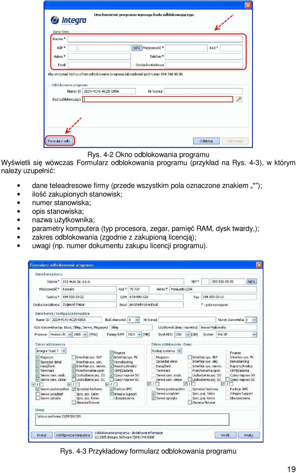numer stanowiska; opis stanowiska; nazwa uŝytkownika; parametry komputera (typ procesora, zegar, pamięć RAM, dysk twardy,); zakres