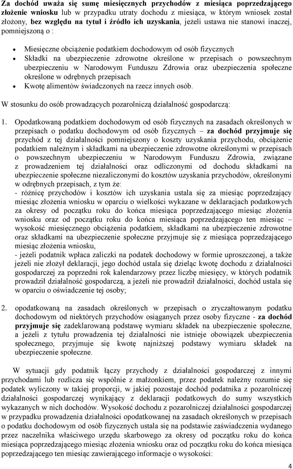 powszechnym ubezpieczeniu w Narodowym Funduszu Zdrowia oraz ubezpieczenia społeczne określone w odrębnych przepisach Kwotę alimentów świadczonych na rzecz innych osób.