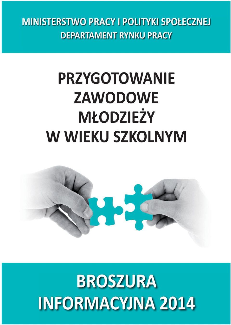 PRZYGOTOWANIE ZAWODOWE MŁODZIEŻY W