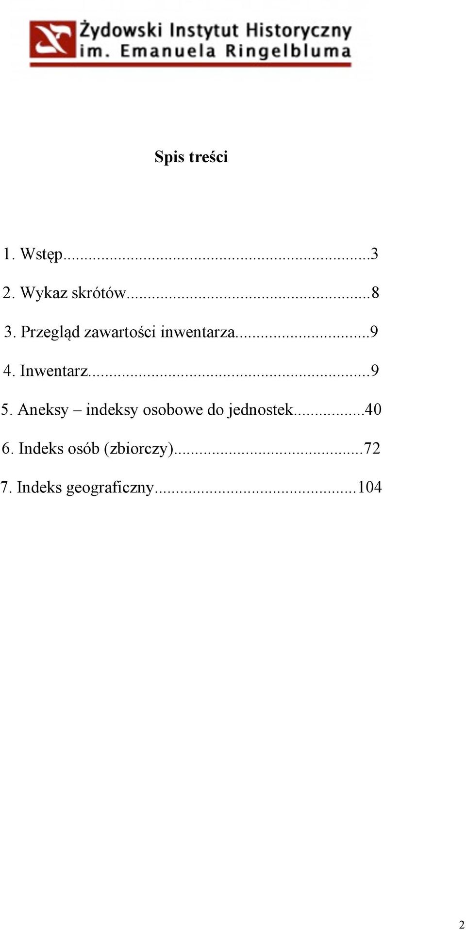 Aneksy indeksy osobowe do jednostek...40 6.