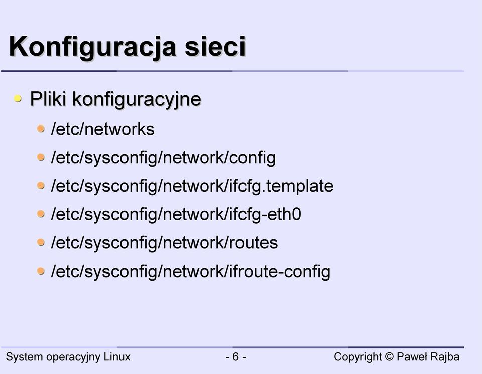 /etc/sysconfig/network/ifcfg.