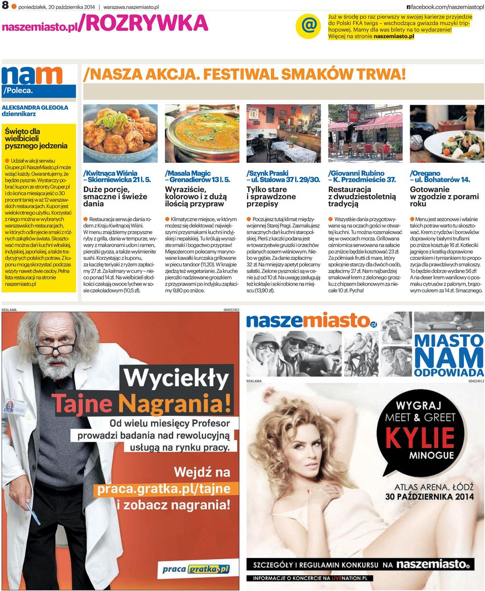 pl /Poleca. /NASZA AKCJA. FESTIWAL SMAKÓW TRWA! ALEKSANDRA GLEGOŁA dziennikarz Święto dla wielbicieli pysznego jedzenia a Udziałwakcjiserwisu Gruper.pliNaszeMiasto.plmoże wziąćkażdy.