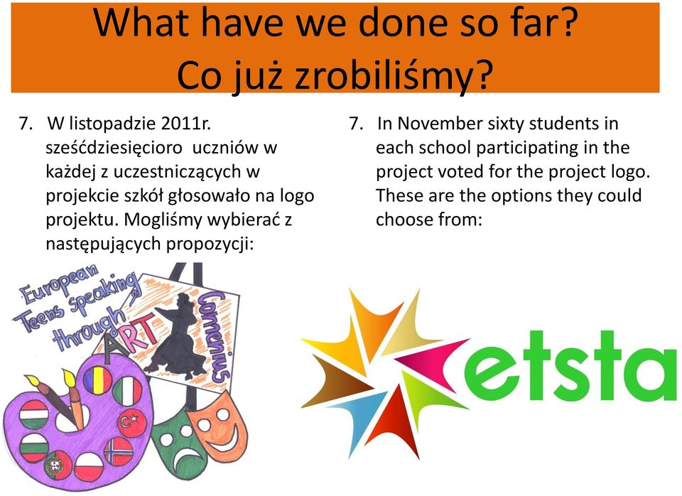 projektu. Mogliśmy wybierać z następujących propozycji: 7.