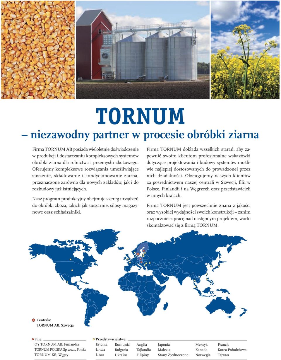 Nasz program produkcyjny obejmuje szereg urządzeń do obróbki zboża, takich jak suszarnie, silosy magazynowe oraz schładzalniki.