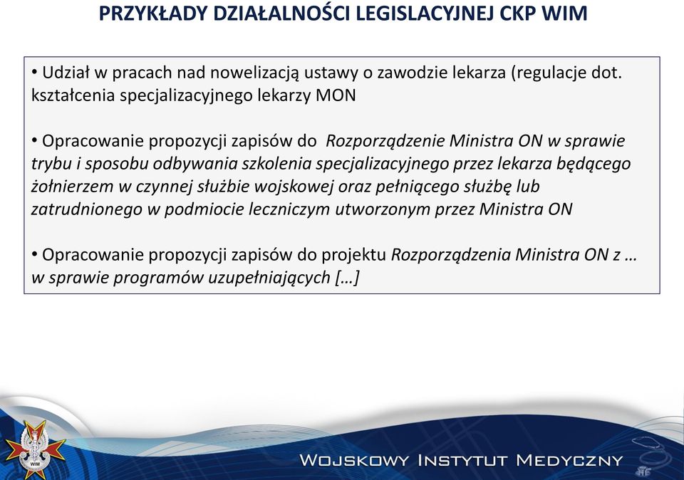 szkolenia specjalizacyjnego przez lekarza będącego żołnierzem w czynnej służbie wojskowej oraz pełniącego służbę lub zatrudnionego w