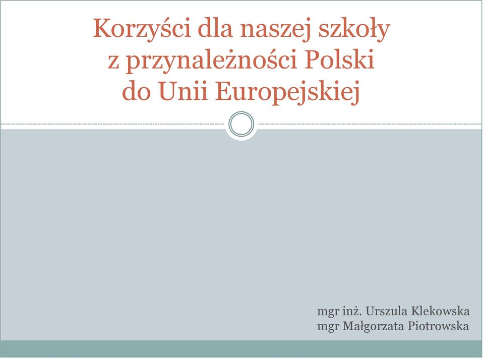 Europejskiej mgr inż.