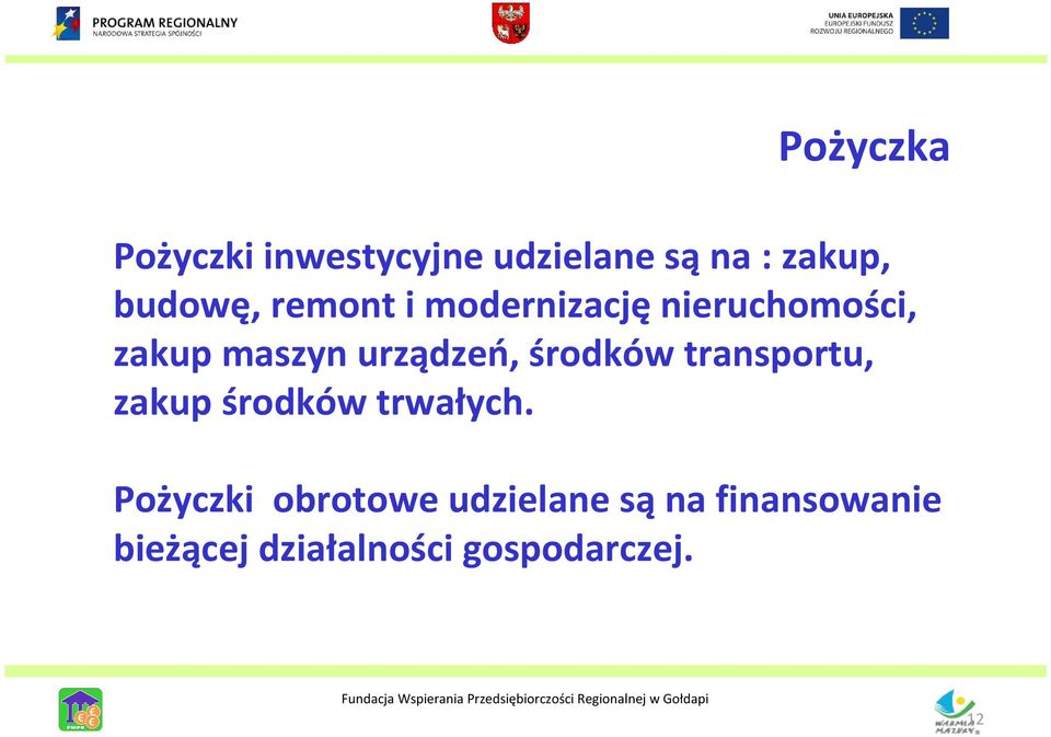 środków transportu, zakup środków trwałych.