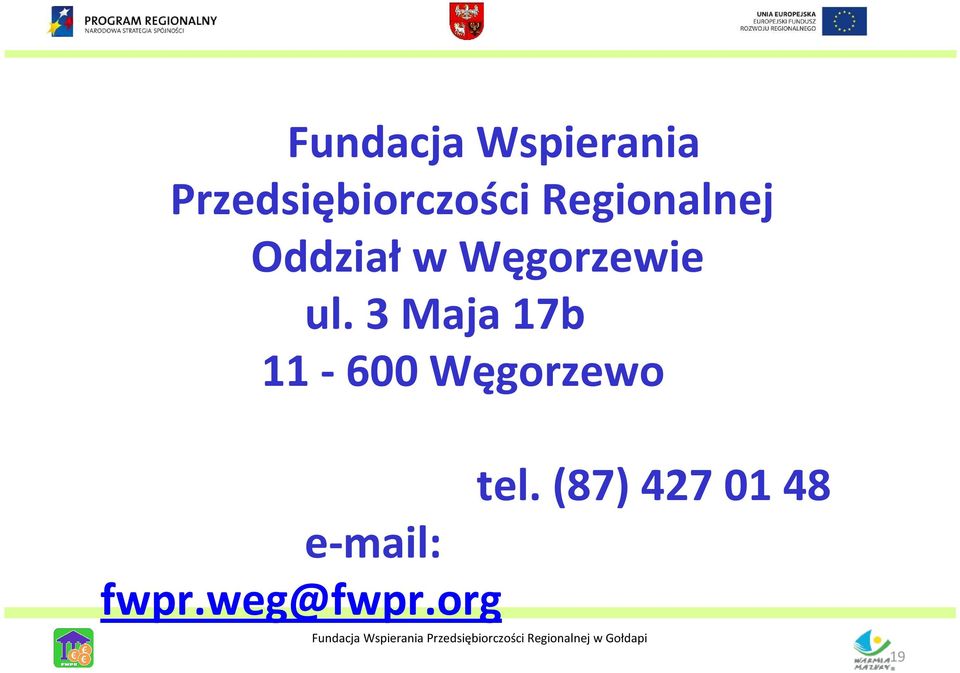 Oddziałw Węgorzewie ul.