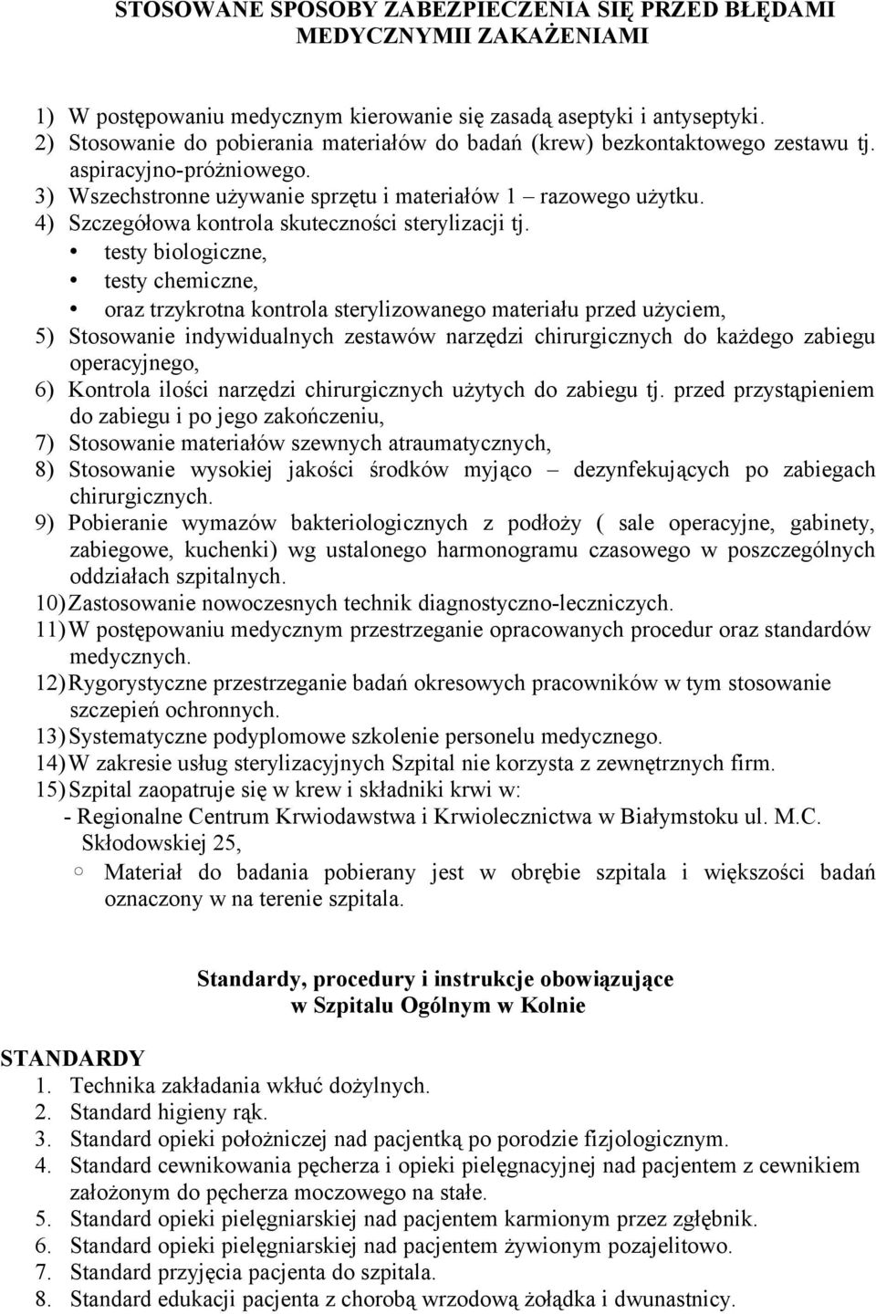 4) Szczegółowa kontrola skuteczności sterylizacji tj.
