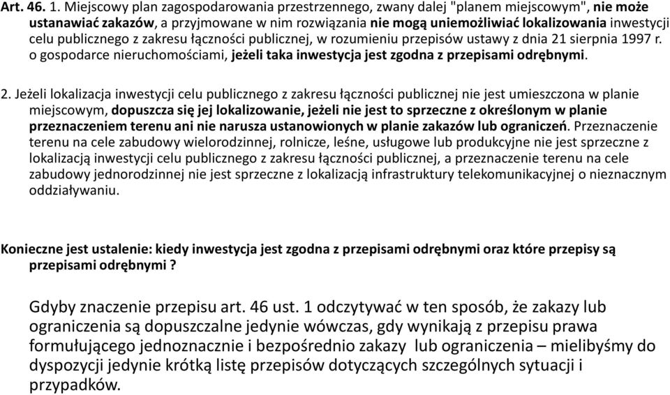 publicznego z zakresu łączności publicznej, w rozumieniu przepisów ustawy z dnia 21