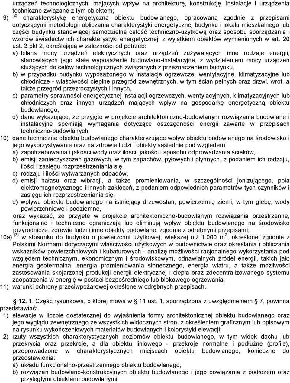 sporz dzania i wzorów wiadectw ich charakterystyki energetycznej, z wyj tkiem obiektów wymienionych w art. 20 ust.