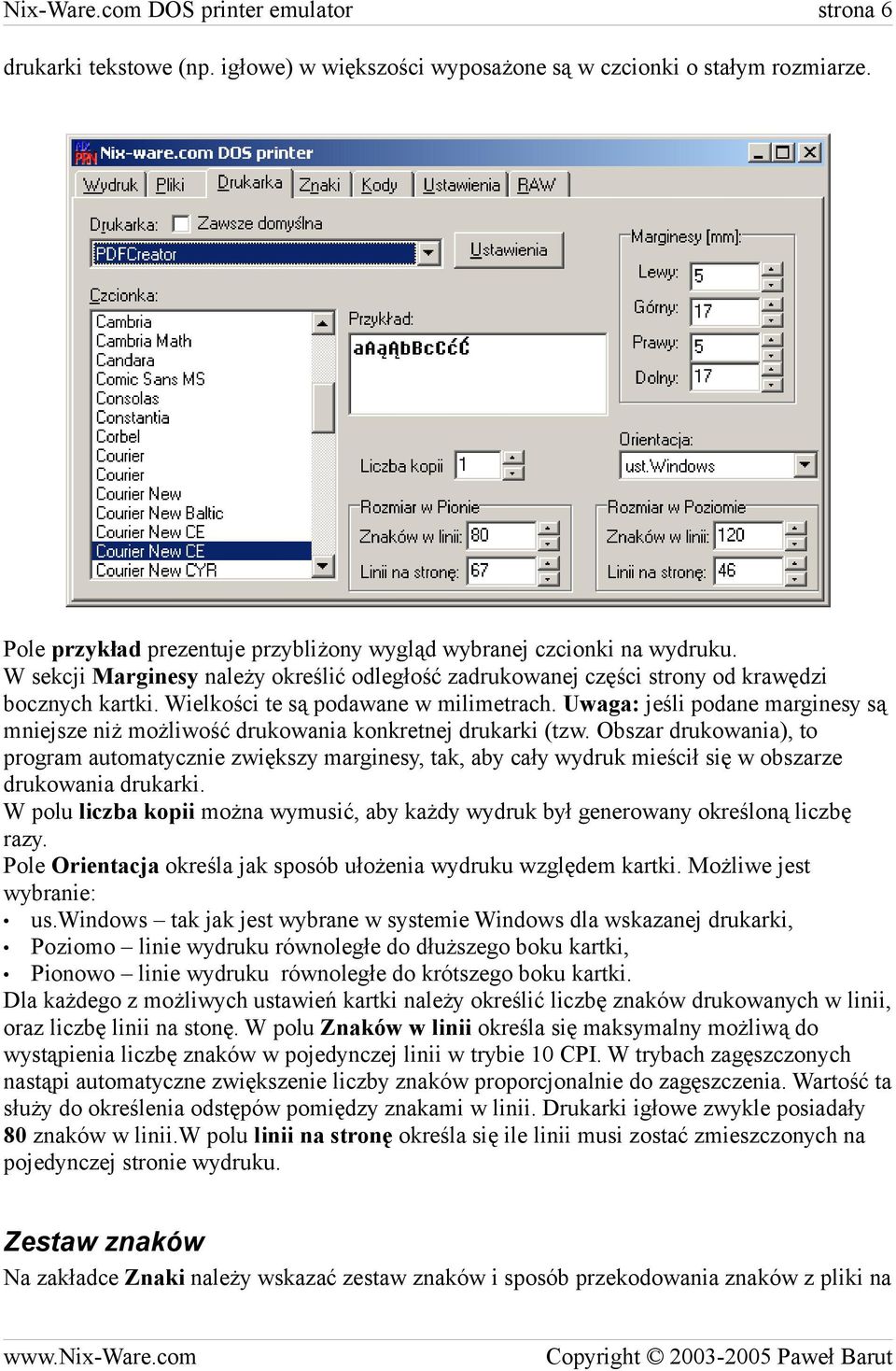 Wielkości te są podawane w milimetrach. Uwaga: jeśli podane marginesy są mniejsze niż możliwość drukowania konkretnej drukarki (tzw.