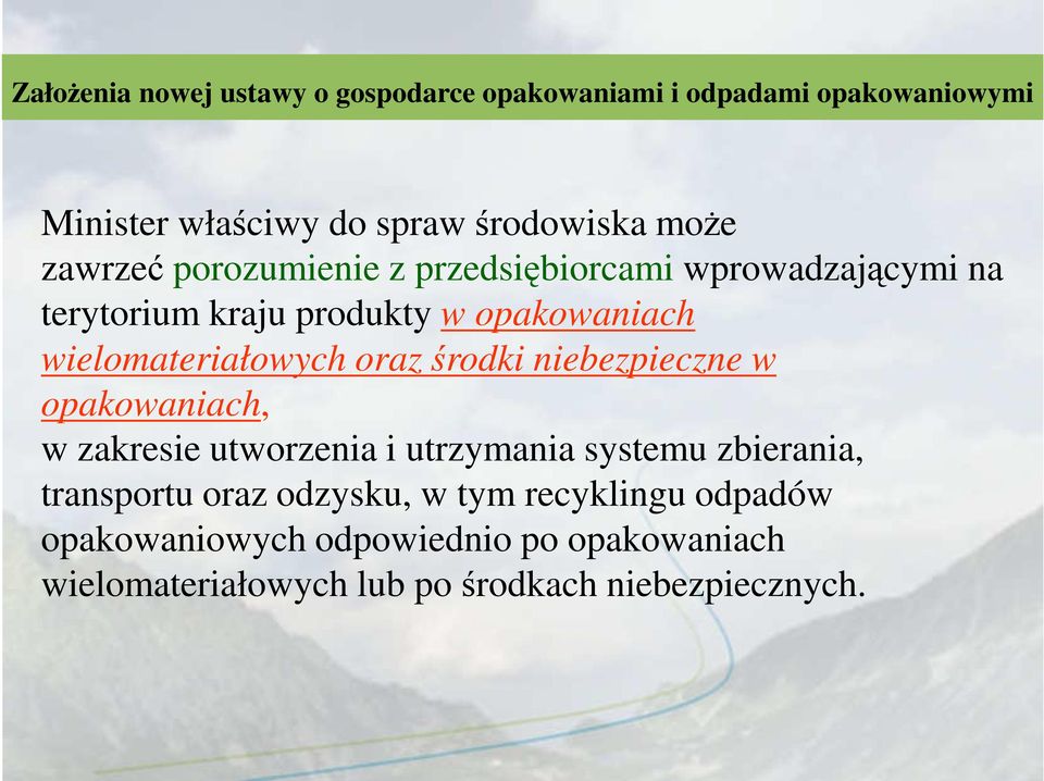 opakowaniach, w zakresie utworzenia i utrzymania systemu zbierania, transportu oraz odzysku, w tym