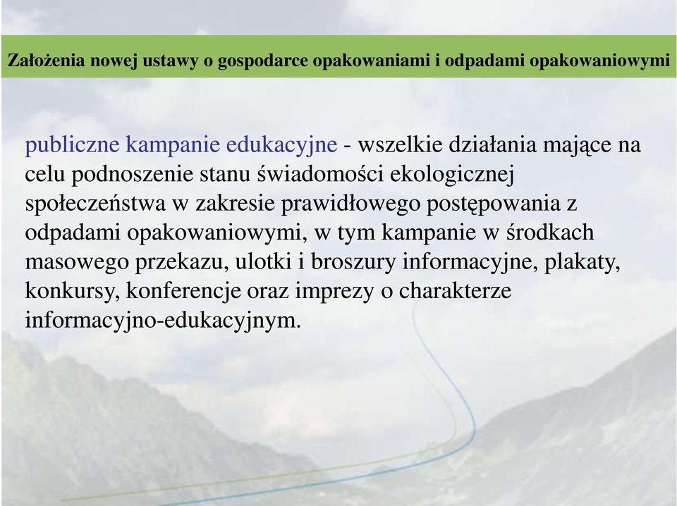 opakowaniowymi, w tym kampanie w środkach masowego przekazu, ulotki i broszury