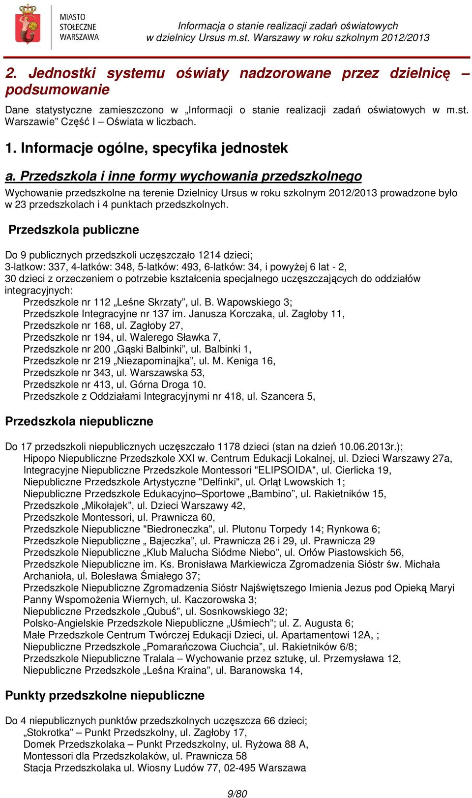 Infrmacje gólne, specyfika jednstek a.