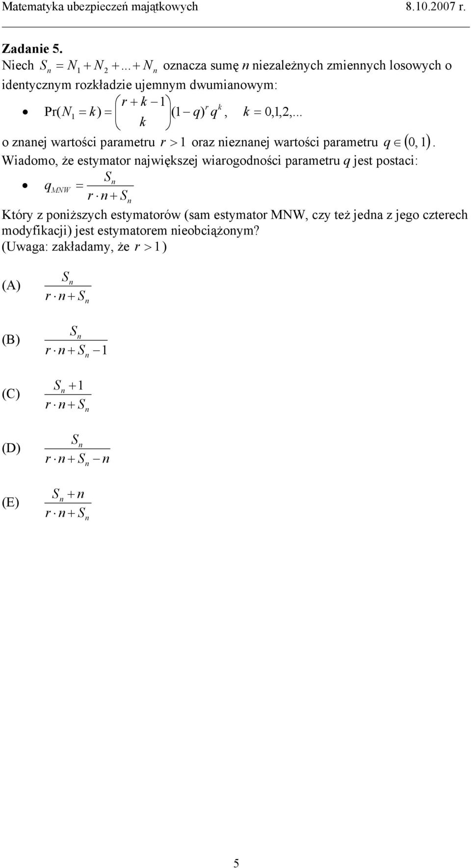.. k o zaej wartości parametru r > oraz iezaej wartości parametru q ( 0, ).