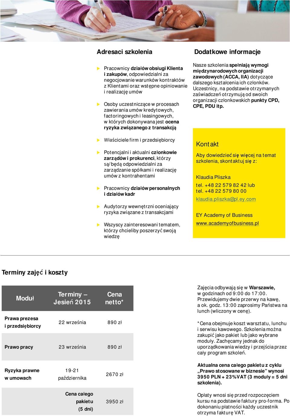 aktalni członkowie zarządów i prokrenci, którzy są/będą odpowiedzialni za zarządzanie spółkami i realizację mów z kontrahentami Pracownicy działów personalnych i działów kadr Adytorzy wewnętrzni