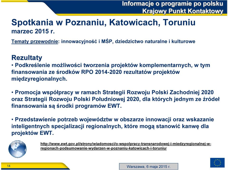 rezultatów projektów międzyregionalnych.