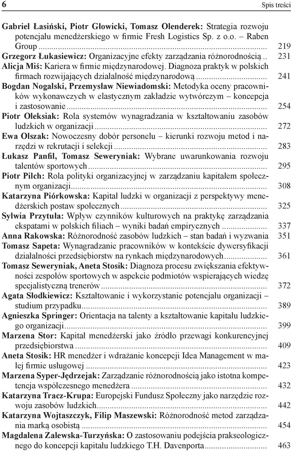 Diagnoza praktyk w polskich firmach rozwijających działalność międzynarodową.