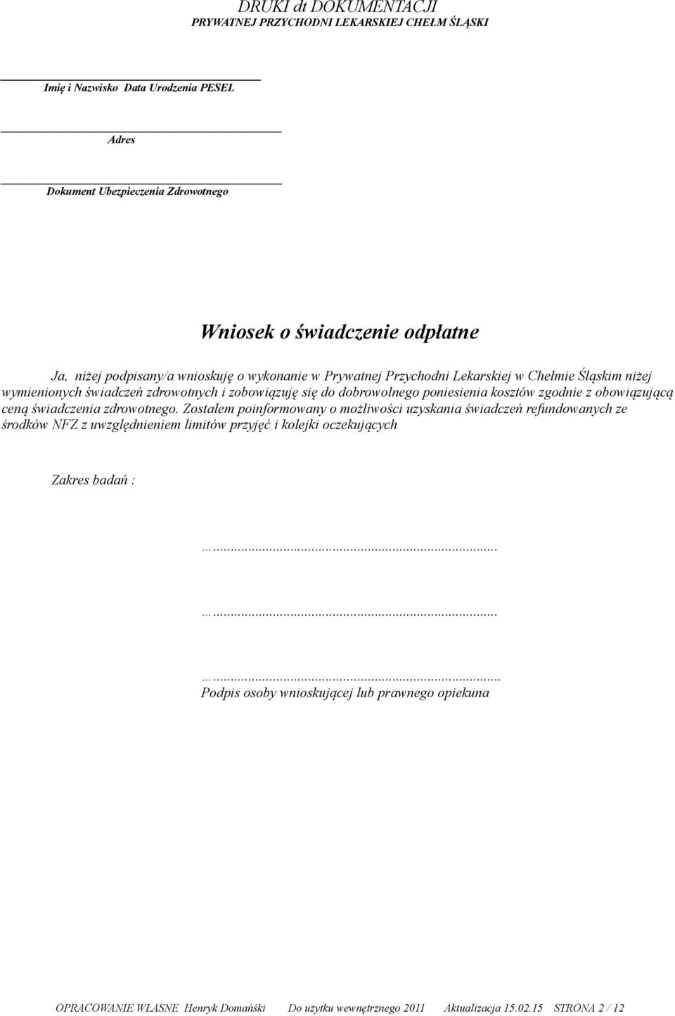 WYKAZ DRUKÓW obowiązujących w. Prywatnej Przychodni Lekarskiej w Chełmie  Śląskim - PDF Darmowe pobieranie