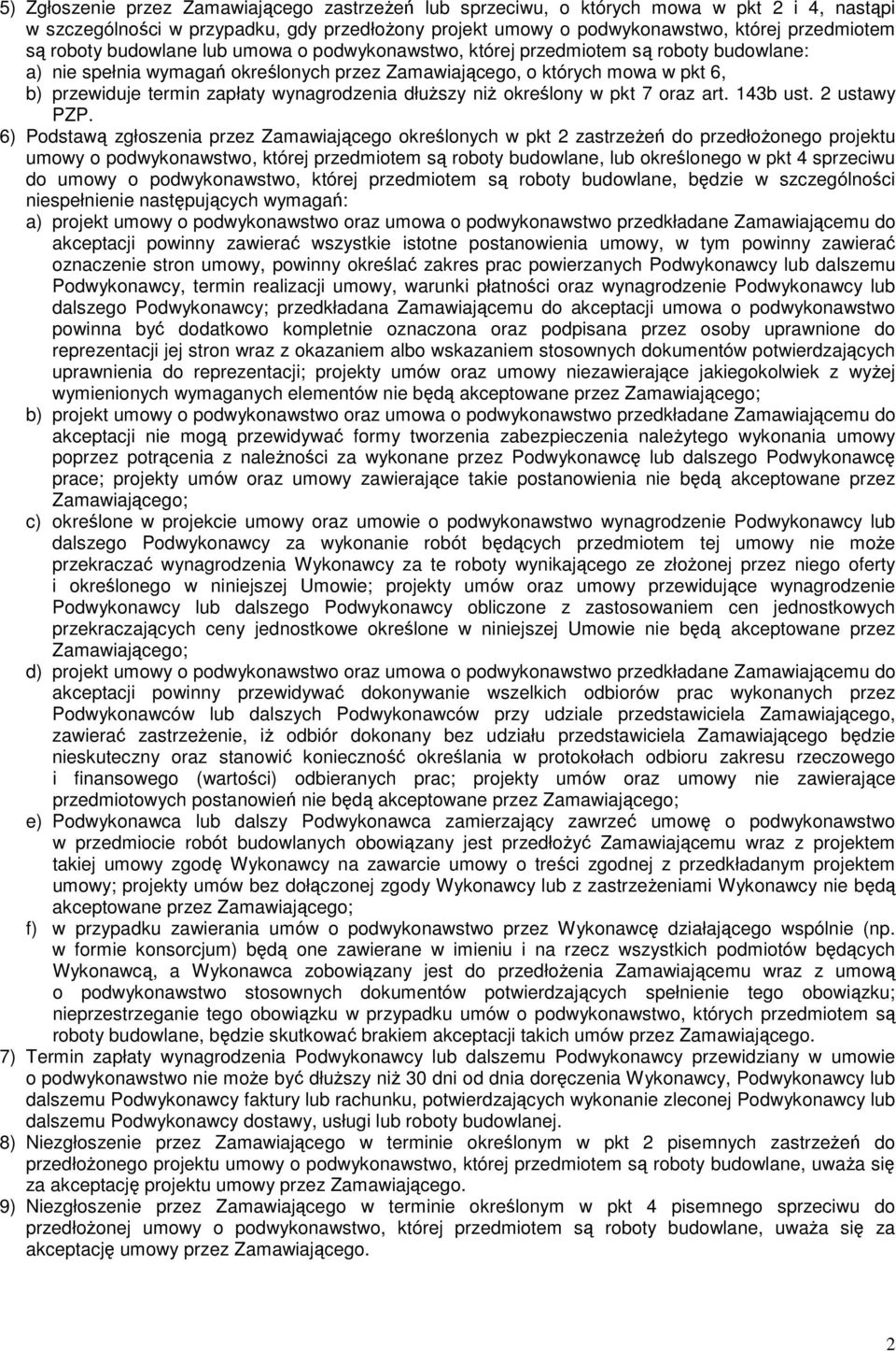 wynagrodzenia dłuższy niż określony w pkt 7 oraz art. 143b ust. 2 ustawy PZP.