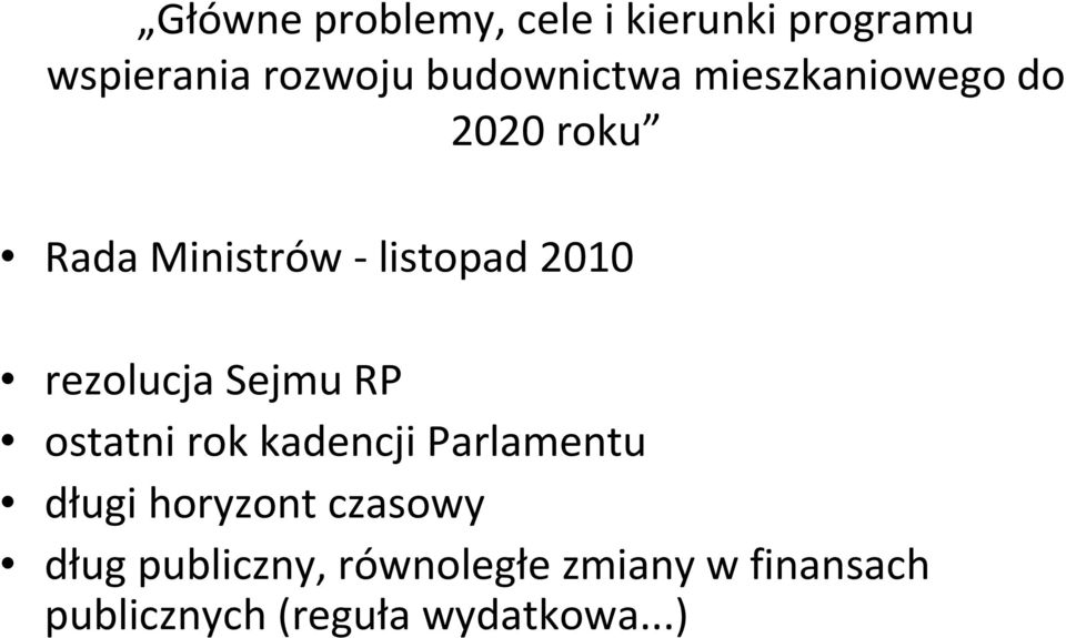 rezolucja Sejmu RP ostatni rok kadencji Parlamentu długi horyzont
