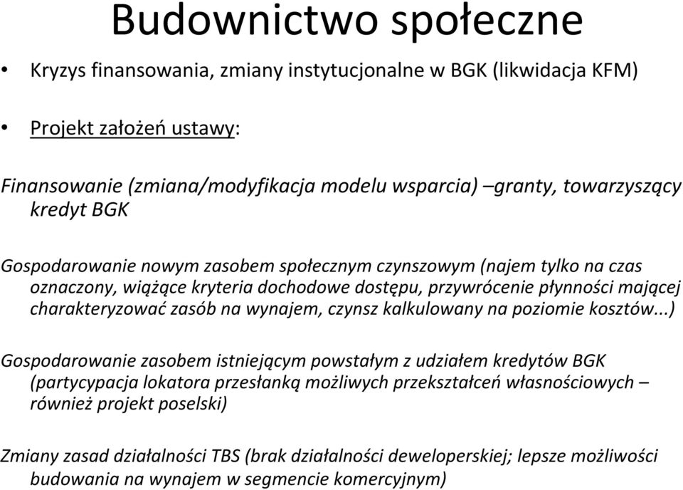 charakteryzować zasób na wynajem, czynsz kalkulowany na poziomie kosztów.