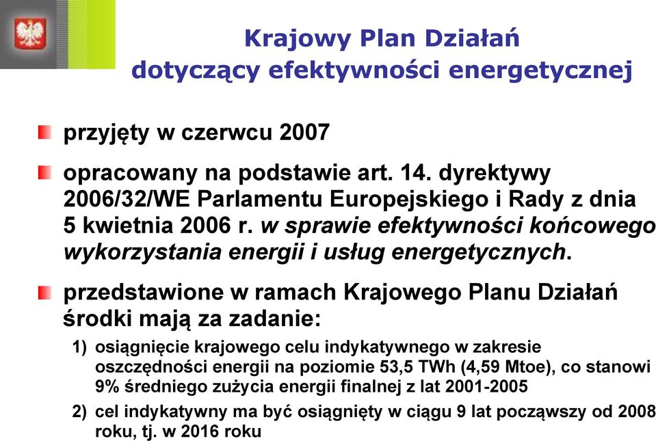 w sprawie efektywności końcowego wykorzystania energii i usług energetycznych.