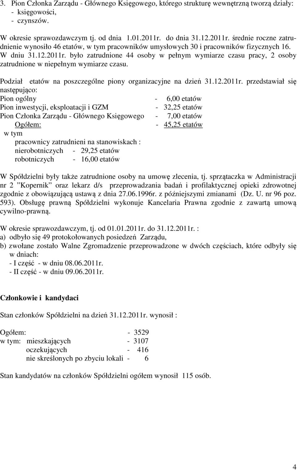 Podział etatów na poszczególne piony organizacyjne na dzień 31.12.2011r.
