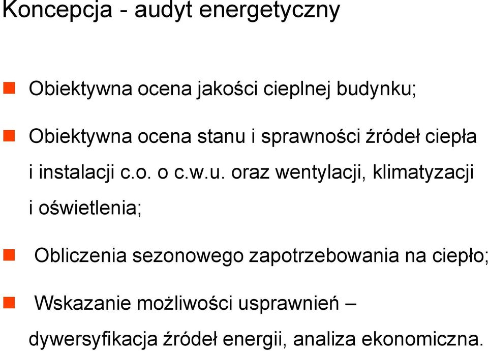 i sprawności źródeł ciepła i instalacji c.o. o c.w.u.