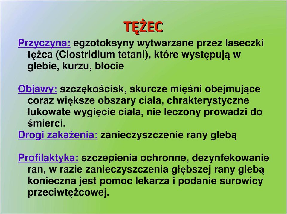 ciała, nie leczony prowadzi do śmierci.