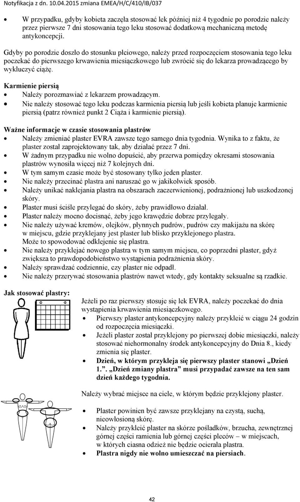 ciążę. Karmienie piersią Należy porozmawiać z lekarzem prowadzącym.