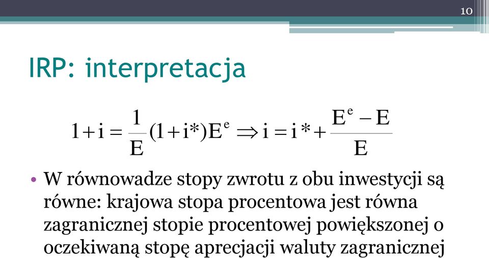 procentowa jest równa zagranicznej stopie procentowej