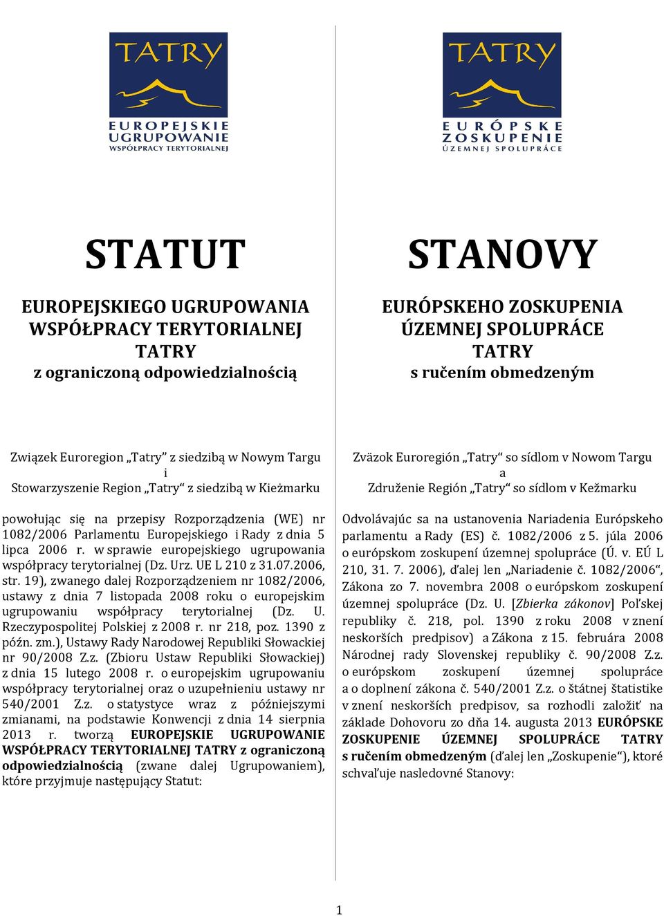 w sprawie europejskiego ugrupowania współpracy terytorialnej (Dz. Urz. UE L 210 z 31.07.2006, str.